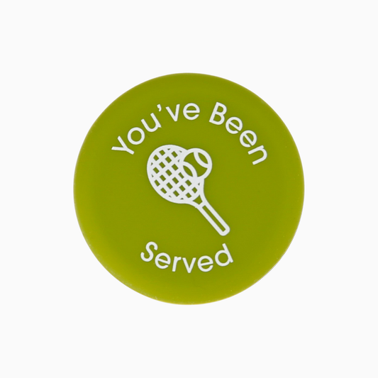 You've been served