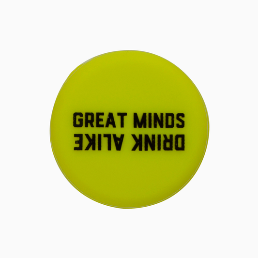 Great Minds Drink Alike