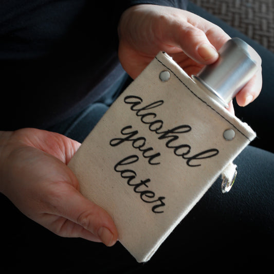 Alcohol You Later - Canvas Flask 120ml