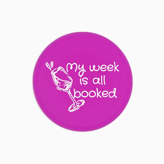 My week is all booked